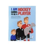 Vision Hockey LLC “I am going to be a hockey player” Limited Edition Book