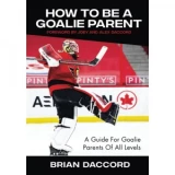 How To Be A Goalie Parent